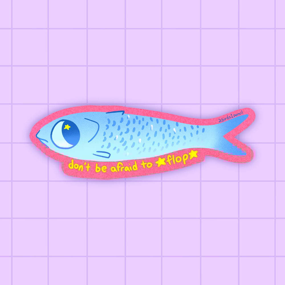 Image of Don't be afraid to flop tinned fish vinyl sticker