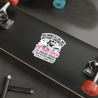 Image 12 of My Mind Is Like My Internet Browser - Die-Cut Sticker 