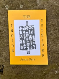 Image 1 of Inside the Outsider | by Jason Parr