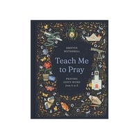 Image 1 of TEACH ME TO PRAY By Kristen Wetherell