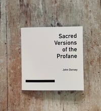 Sacred Versions of the Profane by John Dorsey
