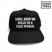 Lord, keep me solid in a fake world (Snapback) Black