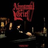 Abysmal Grief - Feretri Tape