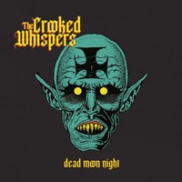 The Crooked Whispers - Dead Moon Night Tape