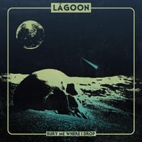LaGoon - Bury Me Where I Drop Tape