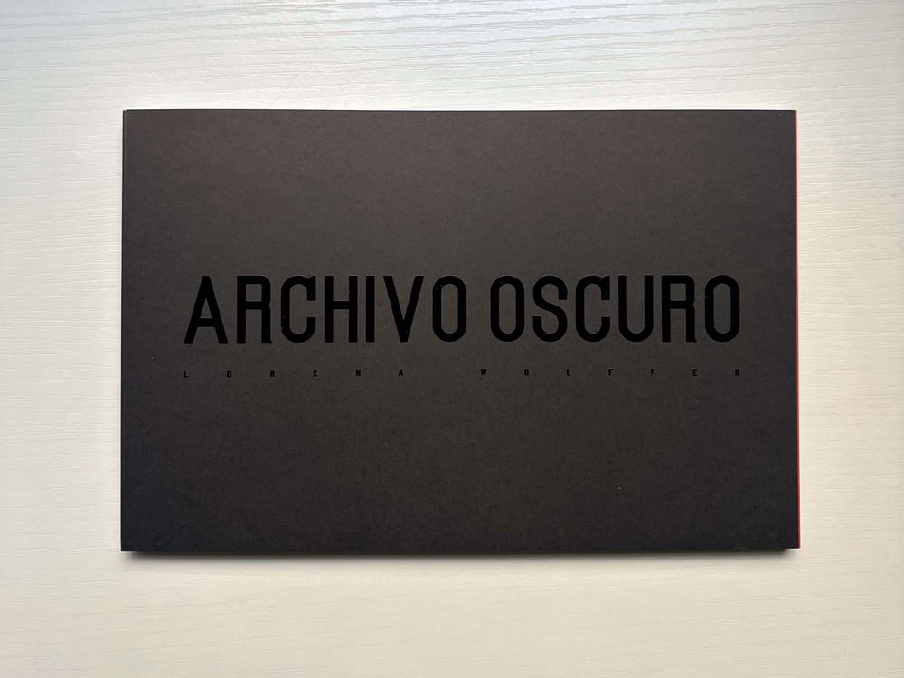 Archivo oscuro · Dark Archive de Lorena Wolffer