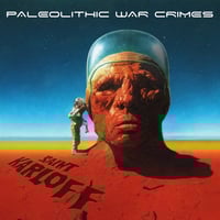Saint Karloff - Paleolithic War Crimes LP