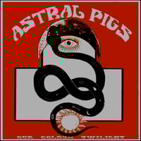Astral Pigs - Our Golden Twilight LP