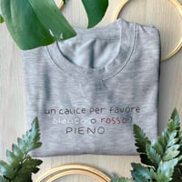 Image 1 of UN CALICE PER FAVORE - FELPA
