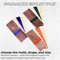 Padauk Split Ply ~ Choose your mold shape and size.