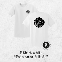 Image 1 of T-Shirt white - Todo amor é lindo