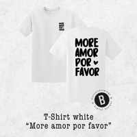 Image 1 of T-Shirt white - More amor por favor