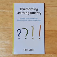 Overcoming Learning Anxiety, by Félix Léger