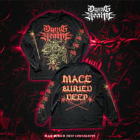 Mace Buried Deep Longsleeve