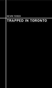 TRAPPED IN TORONTO (1st Edition)