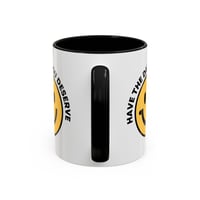 Image 3 of Have the Day You Deserve Smile Face Accent Coffee Mug (11/15oz)