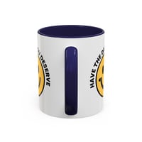 Image 6 of Have the Day You Deserve Smile Face Accent Coffee Mug (11/15oz)
