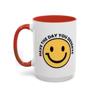 Image 23 of Have the Day You Deserve Smile Face Accent Coffee Mug (11/15oz)