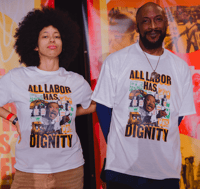 Image 1 of All Labor Has Dignity T-Shirt