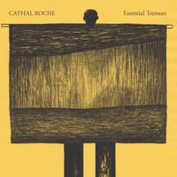 Cathal Roche - Essential Tremors (CD)