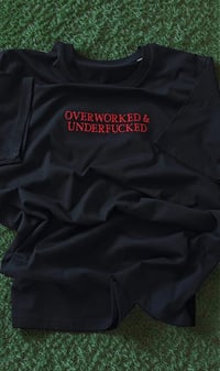 Image 1 of Overworked & underfucked t-shirt