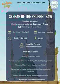 Seerah of the Prophet Muhammad SAW (Female Only Online Class)