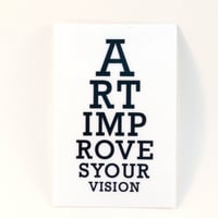 Image 1 of Art Improves Your Vision Waterproof Vinyl 2" x 3" sticker