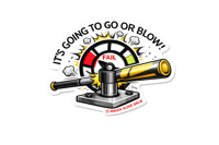 Image 2 of Its going to go or blow! - Sticker