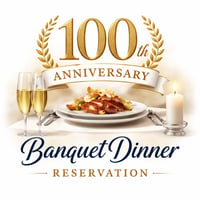 100th Anniversary Banquet ONLY Reservations 6/13/26