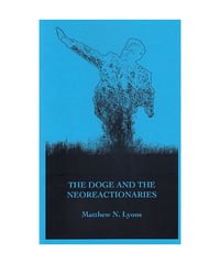The DOGE and the Neoreactionaries