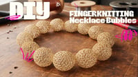 Image 2 of Neckace Bubbles - Fingerknitting and Metal Project