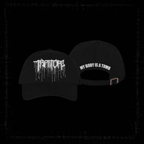 Image of "My Body is a Tomb" hat