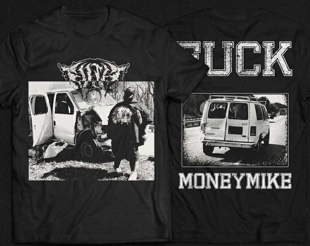 Image of F**K  Money Mike shirt