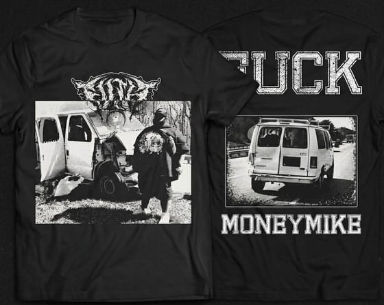 Image of F**K  Money Mike shirt