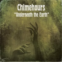 Chimehours 'Underneath the Earth' CD