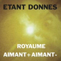 Etant Donnes -Royaume Amant + Aimant - LP (Penultimate Press)