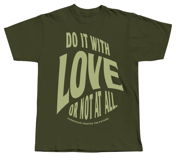 Image of Do It With Love (Military Green  T-Shirt)