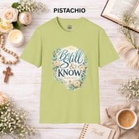 Image 6 of Be Still & Know T-Shirt — Psalm 46:10 Floral Christian Tee