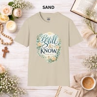 Image 8 of Be Still & Know T-Shirt — Psalm 46:10 Floral Christian Tee