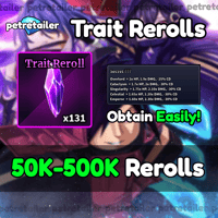 50K-500K Trait Rerolls