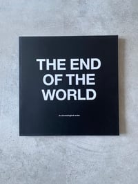 Image 1 of The End Of The World. In Chronological Order by Anders Granberg