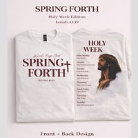 Spring Forth T-shirt- Holy Week Edition 