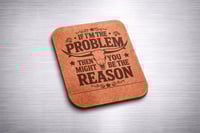"If I'm The Problem" Magnet