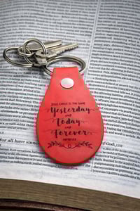 Jesus Christ is the same yesterday and today and forever