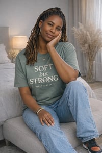 Image 1 of Soft But Strong Graphic Tee — "Speak It Wear It" Inspirational T-Shirt