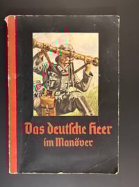 Image 1 of Inter-War (Nazi Germany) 1936 Cigarette Card Collector's Album (Das Deutsche Heer im Manöver)