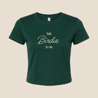Image 1 of "Talk Birdie To Me" Cropped T- Shirt