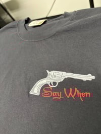 Image 3 of Doc Holliday "Say When" T-Shirt