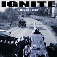 IGNITE "A place called home" LP