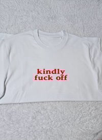 Image 2 of kindly fck off t-shirt